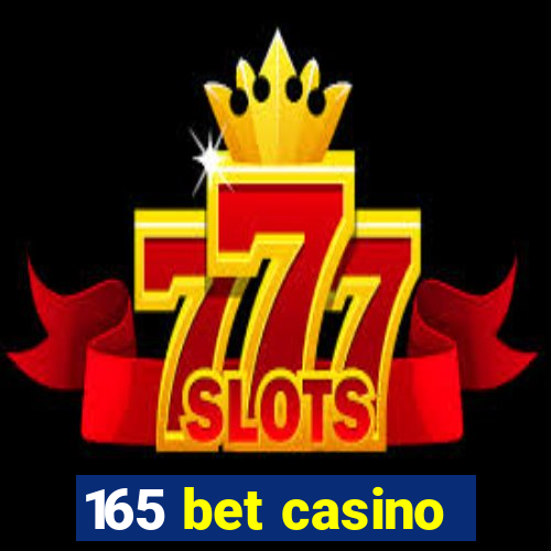 165 bet casino